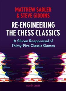 Re-Engineering the Chess Classics: A Silicon Reappraisal of Thirty-Five Classic Games