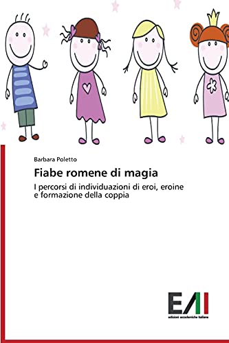 Fiabe romene di magia: I percorsi di individuazioni di eroi, eroine e formazione della coppia