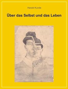 Über das Selbst und das Leben