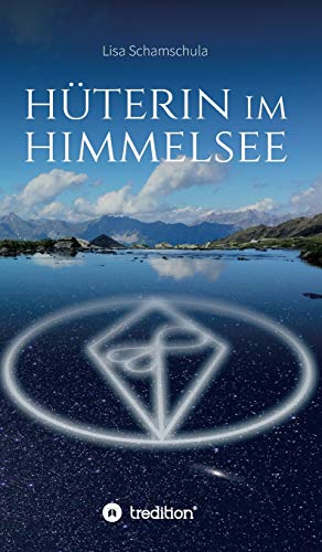 Hüterin im Himmelsee: Die Geheimnisse der Naturreiche