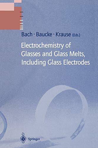 Electrochemistry of Glasses and Glass Melts, Including Glass Electrodes (Schott Series on Glass and Glass Ceramics)