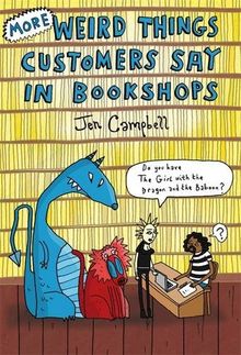 More Weird Things Customers Say in Bookshops von Campbell, Jen | Buch | Zustand gut