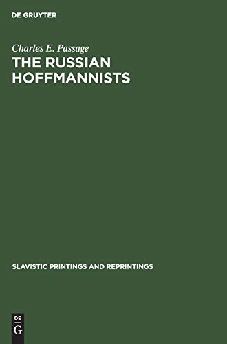 The Russian Hoffmannists (Slavistic Printings and Reprintings, 35, Band 35)