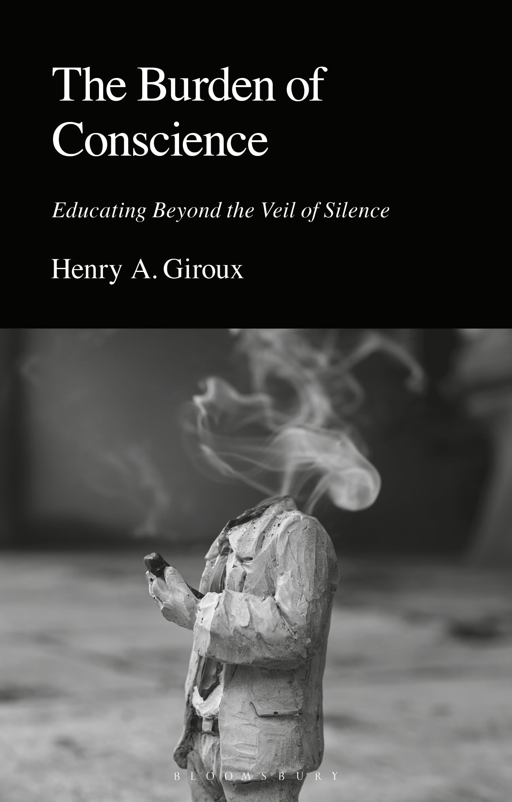 Burden of Conscience, The: Educating Beyond the Veil of Silence