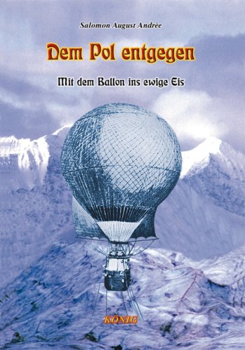 Dem Pol entgegen: Mit dem Ballon ins ewige Eis