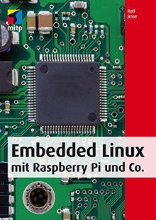 Embedded Linux mit Raspberry Pi und Co. (mitp Professional) von Ralf Jesse | Buch | Zustand sehr gut