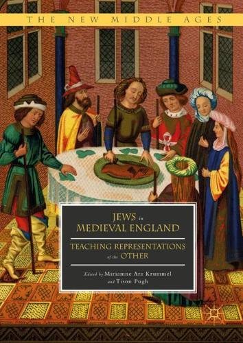 Jews in Medieval England: Teaching Representations of the Other (The New Middle Ages)