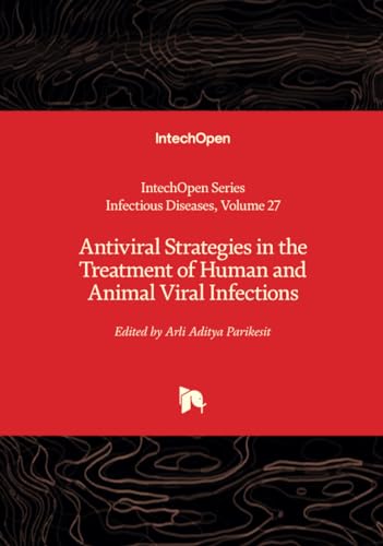 Antiviral Strategies in the Treatment of Human and Animal Viral Infections (Infectious Diseases, Band 27)