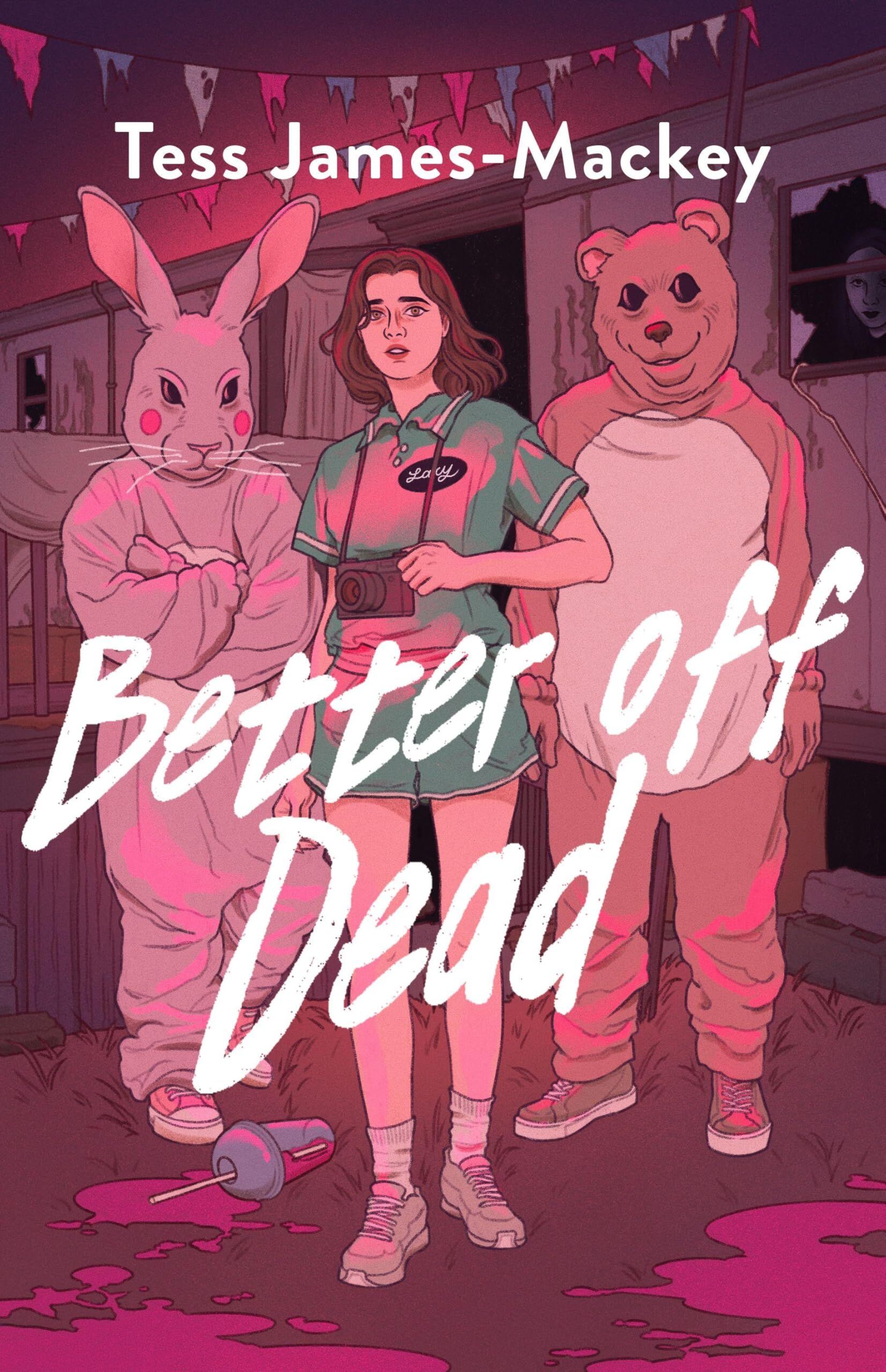 James-Mackey, Tess: Better off Dead