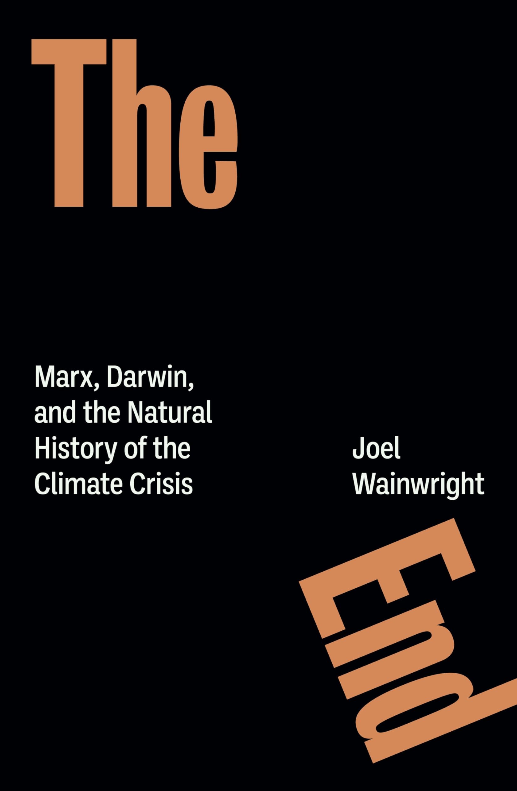Wainwright, Joel: The End: Marx, Darwin, and the Natural History of the Climate Crisis