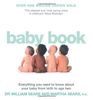 Baby Book: Everything You Need to Know About Your Baby from Birth to Age Two