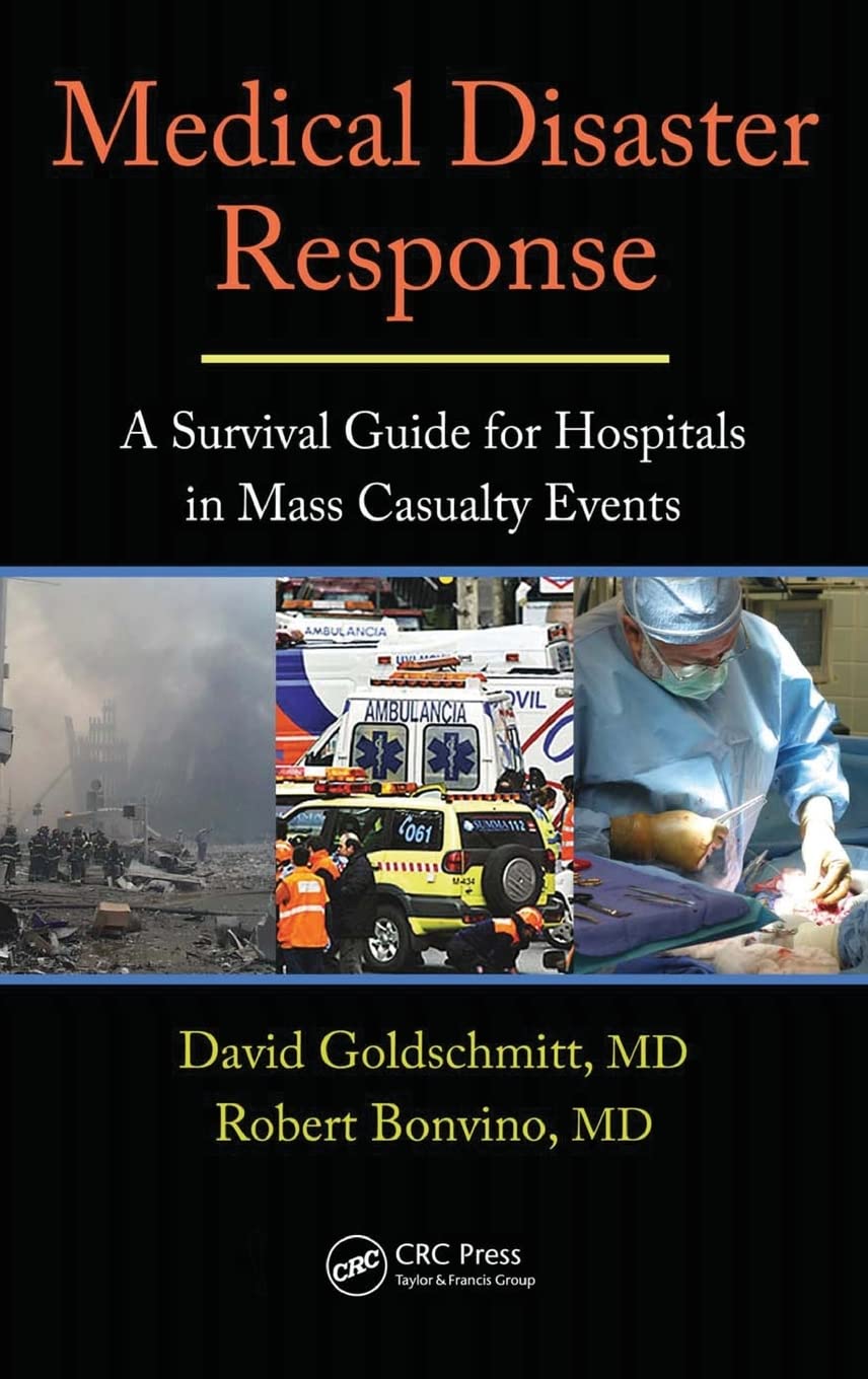 Medical Disaster Response: A Survival Guide for Hospitals in Mass Casualty Events