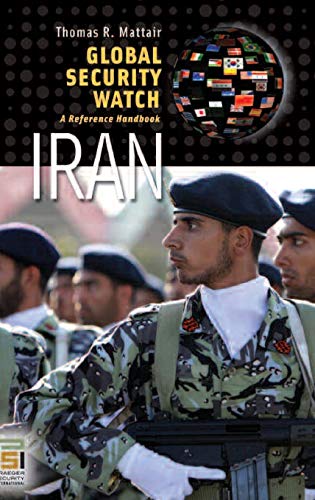 Global Security Watch--Iran: A Reference Handbook