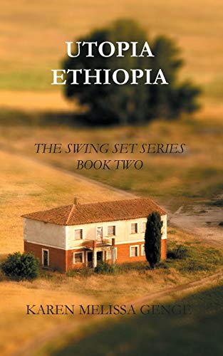 Utopia Ethiopia: The Swing Set Series Book Two