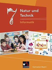 Natur und Technik – Gymnasium Bayern / Natur und Technik 7: Informatik