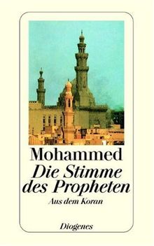 Die Stimme des Propheten: Aus dem Koran