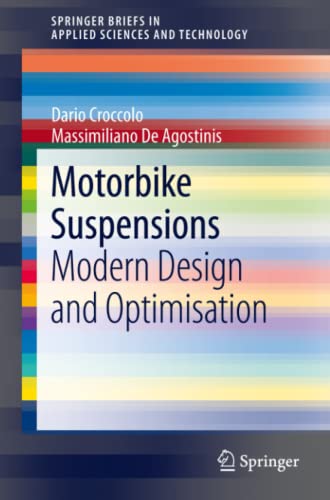 Motorbike Suspensions: Modern design and optimisation (SpringerBriefs in Applied Sciences and Technology)