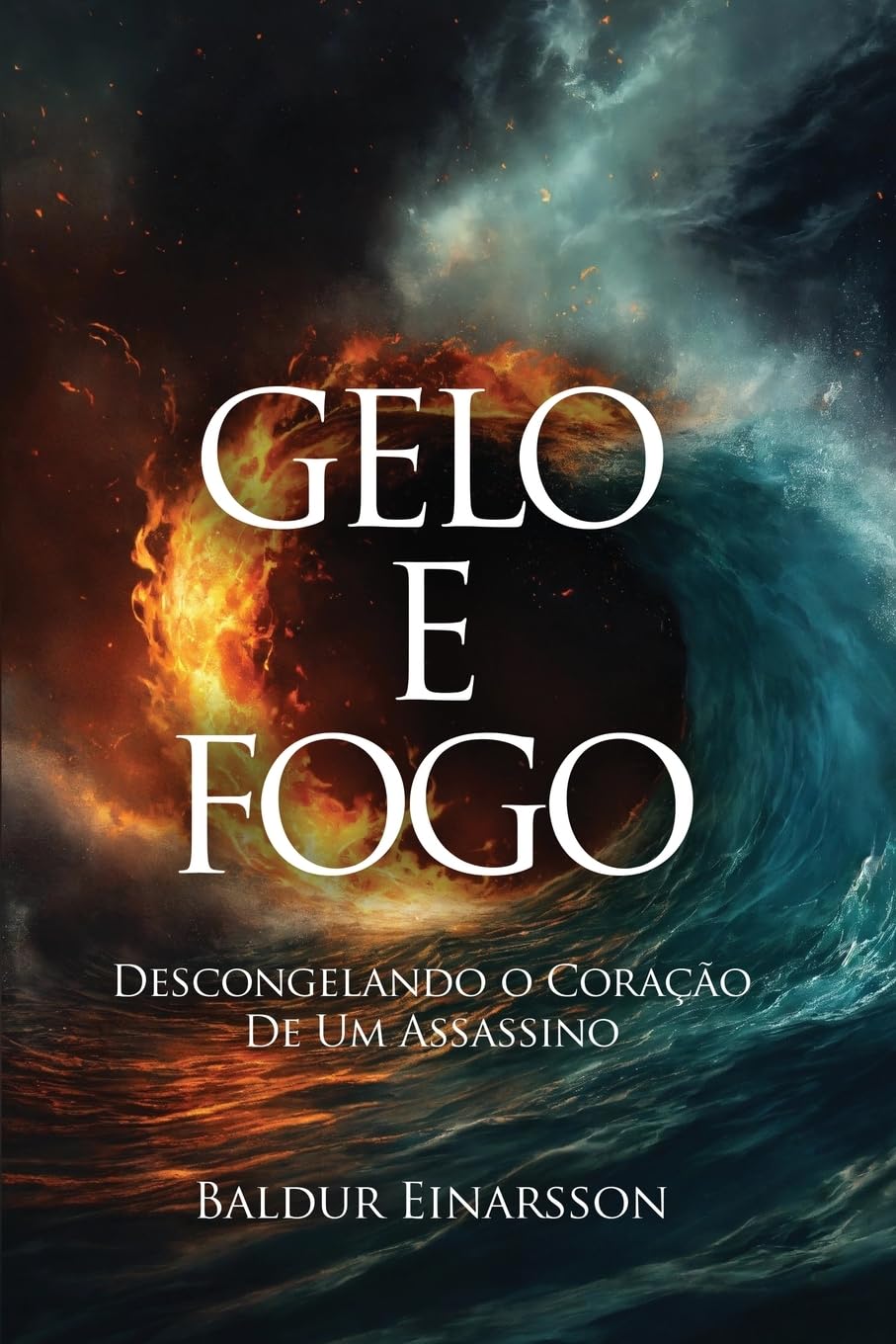 Gelo e Fogo: Descongelando o Coração De Um Assassino