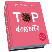 Top desserts : les 200 meilleures recettes