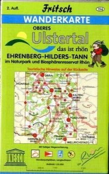 Oberes Ulstertal 1 : 35 000. Fritsch Wanderkarte: Ehrenberg, Hilders, Tann im Naturpark und Biosphärenreservat Rhön. Touristische Hinweise auf der ... Wanderparkplätzen und Langlaufloipen