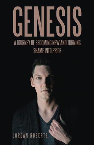 Genesis: A journey of becoming new and turning shame into pride