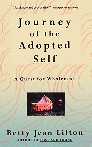 Journey Of The Adopted Self: A Search for Wholeness