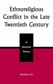 Ethnoreligious Conflict in the Late 20th Century: A General Theory