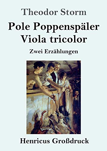 Pole Poppenspäler / Viola tricolor (Großdruck): Zwei Erzählungen