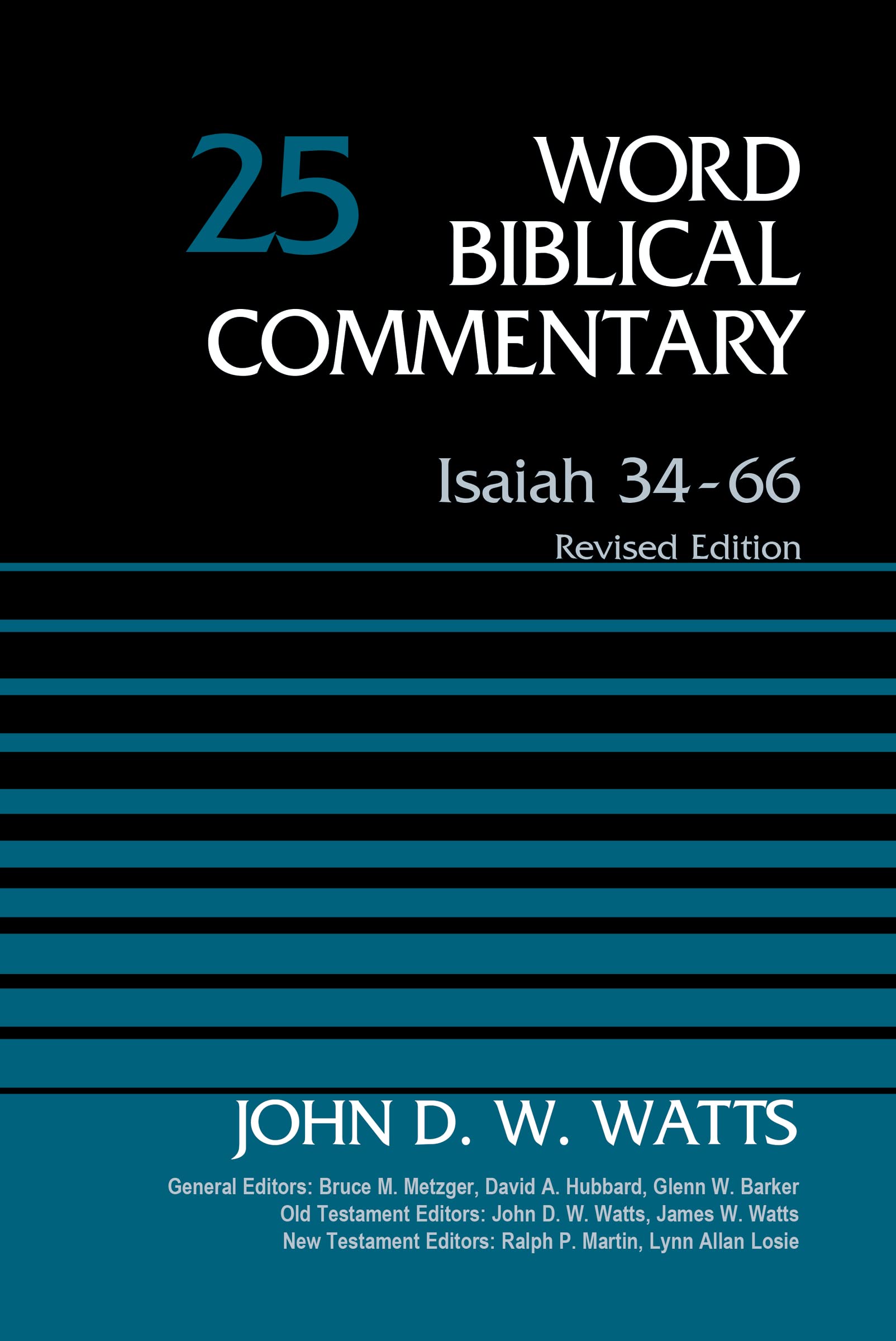 Watts, John D. W. Isaiah 34-66, Volume 25, Revised Edition (25) (Word Biblical Commentary, Band 25)