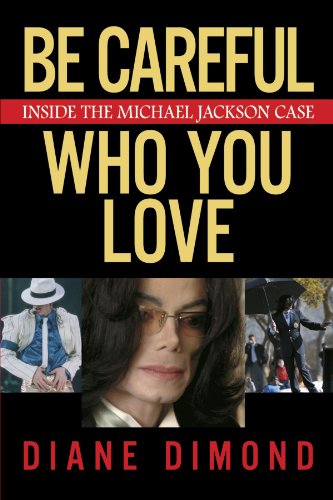 Be Careful Who You Love: Inside the Michael Jackson Case
