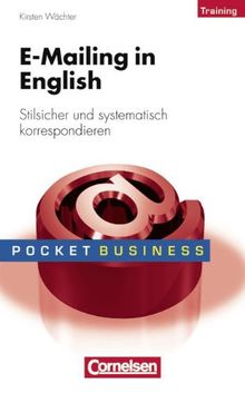 Pocket Business - Training: E-Mailing in English. Stilsicher und systematisch korrespondieren