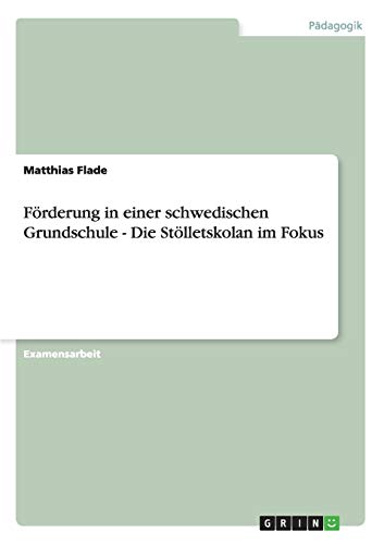 Förderung in einer schwedischen Grundschule - Die Stölletskolan im Fokus