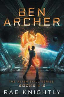 Ben Archer (The Alien Skill Series, Books 4-6)