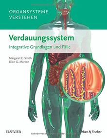 Organsysteme verstehen - Verdauungssystem: Integrative Grundlagen und Fälle