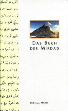 Das Buch des Mirdad: Ein Leuchtturm und ein Hafen für jene, die sich nach der Überwindung sehnen