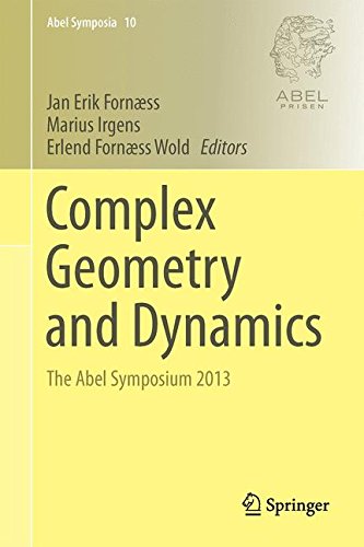Complex Geometry and Dynamics: The Abel Symposium 2013 (Abel Symposia)