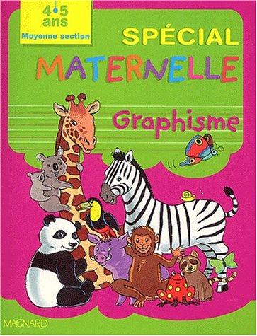 Graphisme Moyenne Section. Initiation Au Tracé De L'écriture, 4-5 Ans (special Materne)