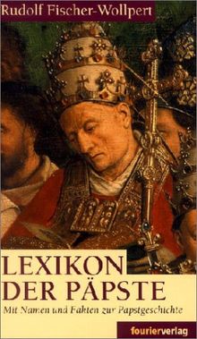 Lexikon der Päpste. Mit Namen und Fakten zur Papstgeschichte
