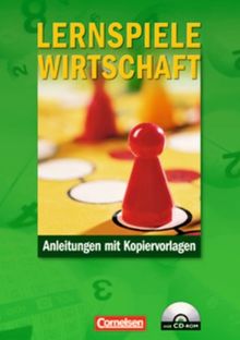 Materialien zur ökonomischen Bildung: Lernspiele Wirtschaft: Kopiervorlagen mit CD-ROM