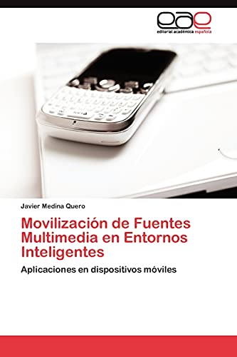 Movilización de Fuentes Multimedia en Entornos Inteligentes: Aplicaciones en dispositivos móviles