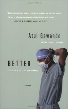 Better: A Surgeon's Notes on Performance