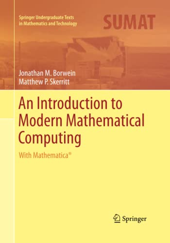 An Introduction to Modern Mathematical Computing: With Mathematica® (Springer Undergraduate Texts in Mathematics and Technology)
