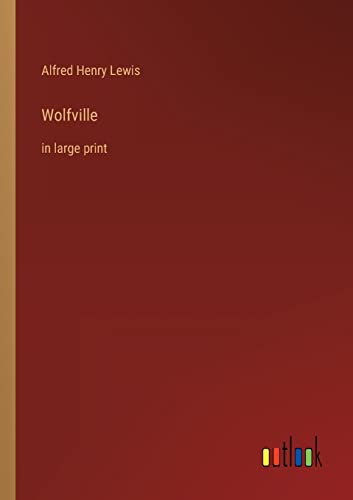 Wolfville: in large print