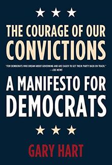 Courage of Our Convictions: A Manifesto for Democrats