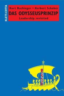 Das Odysseusprinzip. Leadership revisited von Buchinger, Kurt, Schober, Herbert | Buch | Zustand sehr gut