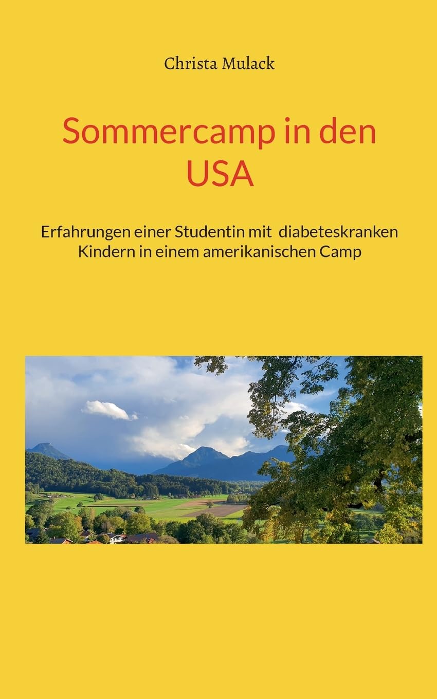 Sommercamp in den USA: Erfahrungen einer Studentin in einem amerikanischen Camp für diabeteskranke Kinder in den 70er Jahren