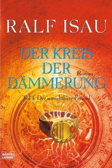 Der Kreis der Dämmerung 4 - Der unsichtbare Freund