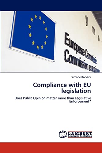 Compliance with EU legislation: Does Public Opinion matter more than Legislative Enforcement?