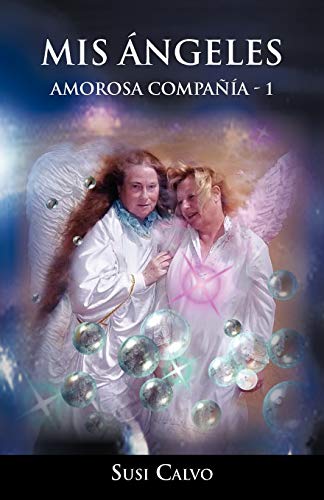 MIS Angeles: Amorosa Compania - 1 (Amorosa Compañía/ Loving Company, 1)