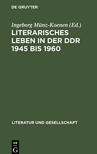 Literarisches Leben in der DDR 1945 bis 1960: Literaturkonzepte und Leseprogramme